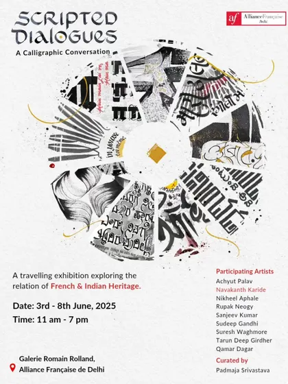 Another poster for the "Scripted Dialogues" exhibition, highlighting the participating artists. We showcase the work of numerous talented calligraphers, blending diverse Indian scripts with French cultural themes.