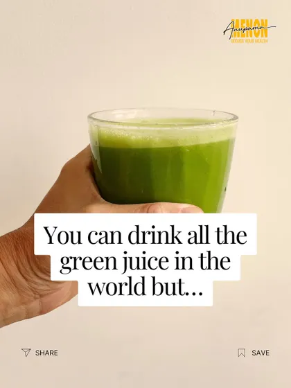 You can drink all the green juice in the world, but it won't fix an unhealthy lifestyle.