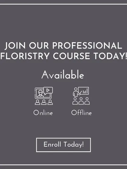 My Professional Floristry Course is available online and offline, offering flexible options for you to transform your passion into a profession. Enroll today to start your journey.
