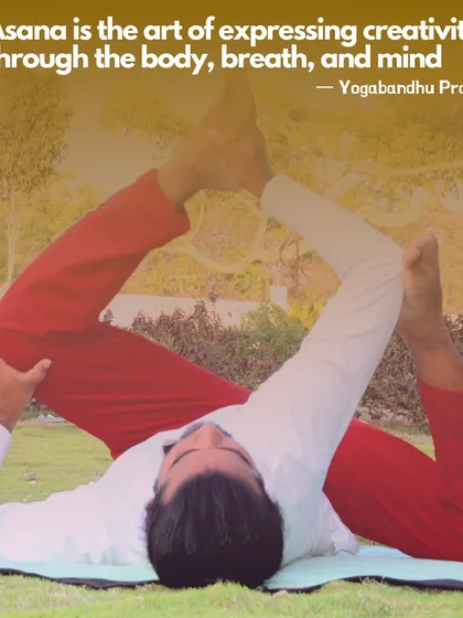 A quote of mine: "Asana is the art of expressing creativity through the body, breath, and mind."