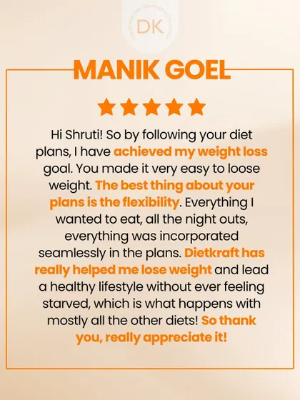 Client Manik Goel highlights the flexibility of my plans, which incorporated everything he wanted to eat, including night outs, without him ever feeling starved.
