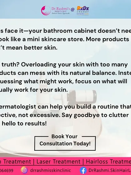 More products don't mean better skin. Overloading your skin can disrupt its natural balance. A dermatologist can help you build an effective, not excessive, routine that delivers results without the clutter.