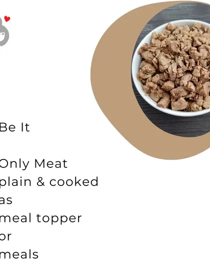 Our 'Only Meat' toppers give you full control. Add them to your dog's current food for a protein boost or build a custom meal around them.