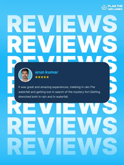 Arun Kumar's review speaks of the amazing experience of trekking in the rain and getting lost in search of a mystery fort.