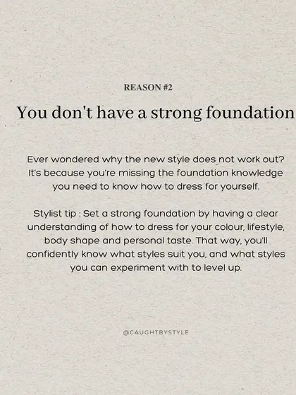 Reason #2: You don't have a strong foundation. Understanding your colors, body shape, and lifestyle is the key to confidently leveling up your style.