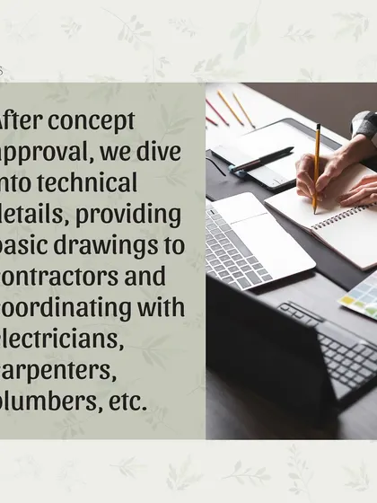 After concept approval, we dive into the technical details. I provide basic drawings to contractors and coordinate with all the specialists like electricians, carpenters, and plumbers to ensure a smooth workflow.