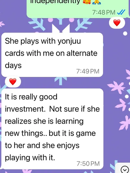 A message from a parent sharing how much her daughter enjoys playing with Yonjuu cards, not even realizing she is learning. This is the magic of play-based learning.
