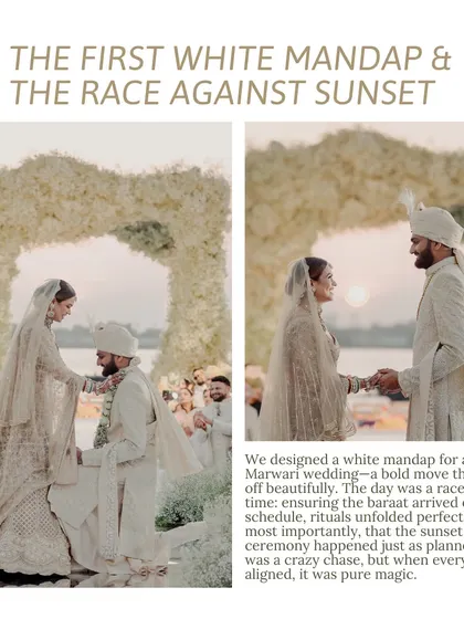 We designed the first all-white mandap for a Marwari wedding, a bold move that paid off beautifully. The day was a race against time to ensure the sunset ceremony happened just as planned, and the result was pure magic.