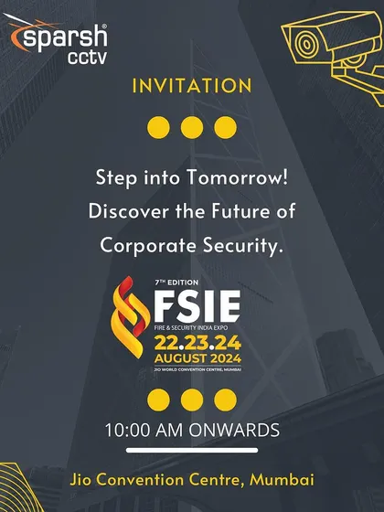 An invitation to FSIE 2024 in Mumbai, where I will unveil the future of corporate CCTV security.