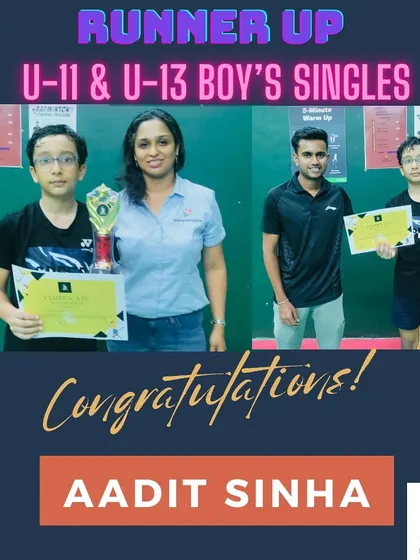 Aadit Sinha achieved second place in both the under 11 and under 13 boys' singles categories. His consistency across different age groups is remarkable.