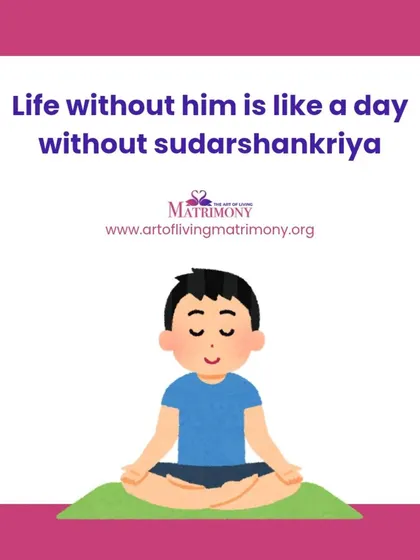A cute graphic stating, "Life without him is like a day without Sudarshan Kriya." A sweet and relatable expression of love for those on the path.