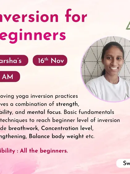 Join our Inversion for Beginners workshop with Harsha. This session covers the fundamental techniques, breathwork, and strengthening exercises needed to safely practice inversions.