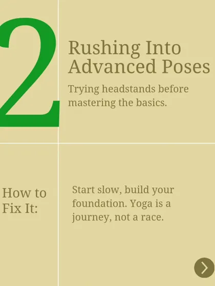 Rushing into advanced poses before mastering the basics can lead to injury. We advise our students to start slow and build a strong foundation, because yoga is a journey, not a race.