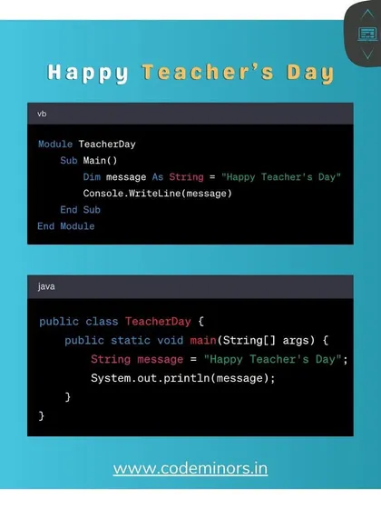 Another Teacher's Day greeting, this time in Visual Basic and Java. We honor the educators who guide us through the complex world of programming.