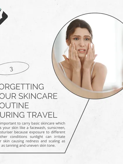 Forgetting your skincare routine during travel can irritate your skin. Always carry basic products like a facewash, moisturizer, and sunscreen to protect your skin from changing conditions.