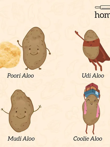 The many moods of Aloo (potato). From the classic Poori Aloo to the heroic Udi Aloo, it's always in a fun 'masti' mood.