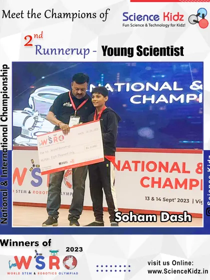 Soham Dash, our talented Young Scientist, accepting his 2nd Runner-up award at the WSRO 2023. His project demonstrated excellent research and scientific methodology.