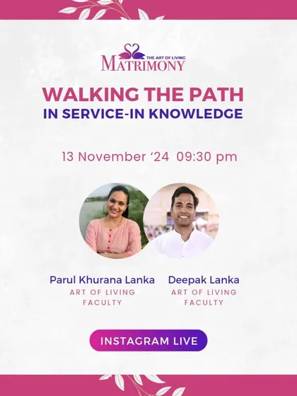 We are happy to host Art of Living faculty Parul and Deepak Lanka for our 'Walking the Path' series. These live sessions are a chance to hear from couples who live a life of seva and sadhana together.