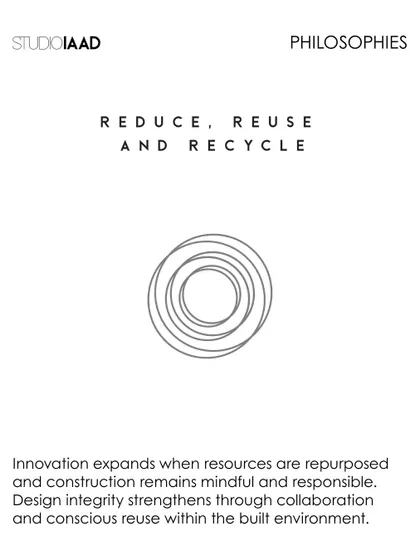 The principle of 'Reduce, Reuse, and Recycle' guides our material choices. Innovation expands when resources are repurposed and construction remains mindful. Design integrity is strengthened through collaboration and the conscious reuse of materials.
