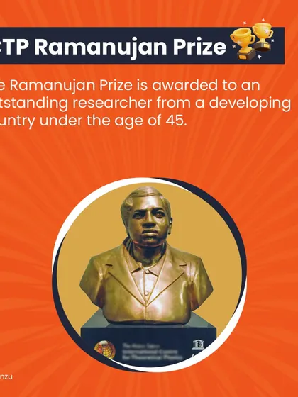 The ICTP Ramanujan Prize is awarded to a brilliant researcher under 45 from a developing country, honoring the legacy of the great Srinivasa Ramanujan.