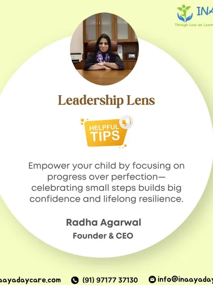 A tip from our Founder & CEO, Radha Agarwal: Empower your child by focusing on progress over perfection. Celebrating small steps builds big confidence and lifelong resilience.