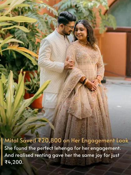 Mital and Akash's engagement look is a testament to smart choices. She saved over ₹20,000 by renting this gorgeous lehenga, proving you don't need to spend a fortune to look like a dream.
