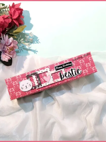 The beautiful presentation box for a handwritten scroll, personalized for a "bestie" on her birthday.