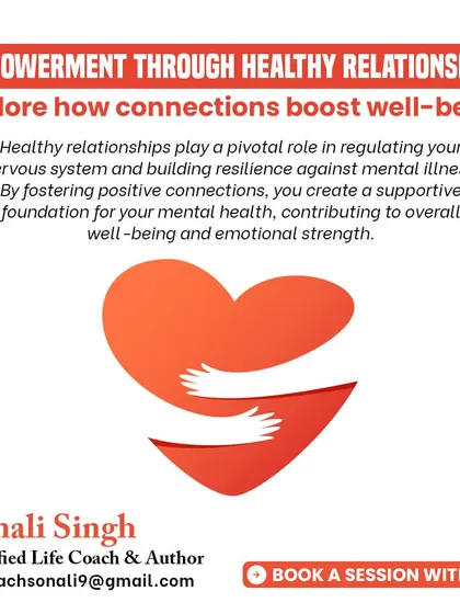 Empowerment comes through healthy relationships. By fostering positive connections, you create a supportive foundation for your mental health and emotional strength.