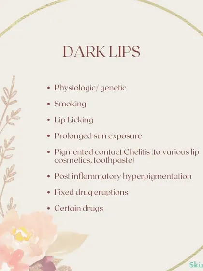 Dark lips can be caused by many factors, from genetics and sun exposure to lip licking or reactions to cosmetics. This informational graphic lists the common culprits I investigate to determine the right course of treatment for you.