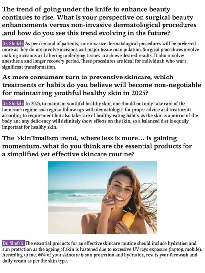 Here, I discuss my perspective on non-invasive dermatological procedures versus surgical enhancements and the growing trend of "skinimalism." I emphasize that for an effective routine, hydration and sun protection are the non-negotiables.
