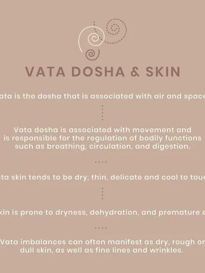 In Ayurveda, your skin type is linked to your dosha. Vata skin, associated with air and space, tends to be dry, thin, and prone to premature aging like fine lines and wrinkles.