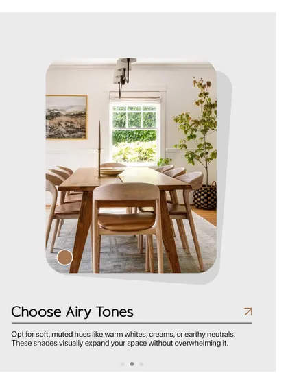 A simple hack for small spaces: choose airy tones like warm whites, creams, or earthy neutrals to visually expand your room without overwhelming it.