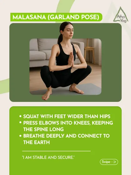 Garland Pose (Malasana) is another excellent pose for the Root Chakra. Squat deep, press elbows into knees, and connect to the earth.