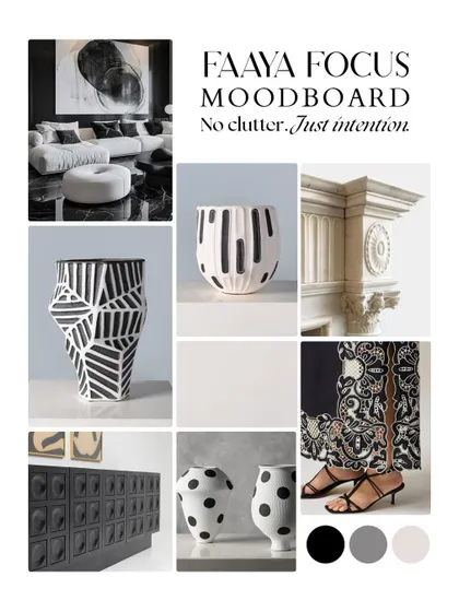This is a look inside our process. The Faaya Focus moodboard is where it all begins, a visual direction that sets the tone for the collection with a philosophy of 'No clutter. Just intention.'