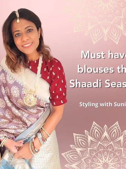 An overview of the must-have blouse styles for the current wedding season, helping you stay on-trend.