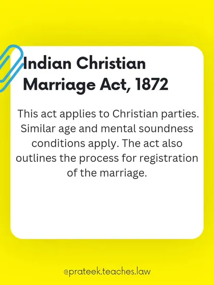 The Indian Christian Marriage Act, 1872, outlines the legal process for Christian marriages. I explain the conditions regarding age, mental soundness, and registration.