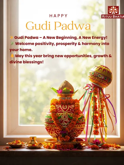 Happy Gudi Padwa. As we welcome a new year, place your Gudi in the Northeast direction to enhance prosperity and positive vibrations. It is a time to cleanse your space and manifest new opportunities.