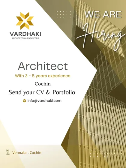 Vardhaki Architects & Engineers in Cochin is hiring an architect with 3-5 years of experience.