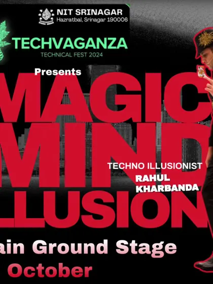 The official poster for my "Magic Mind Illusion" show at NIT Srinagar's Techvaganza fest. College fests have a unique energy, and the student participation was fantastic.