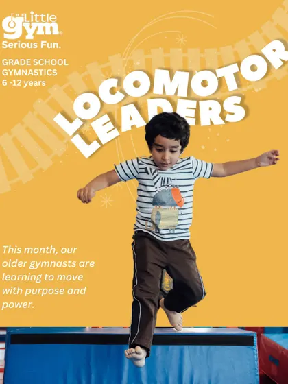 These posters introduce the "Locomotor Leaders" theme for our grade schoolers. They work on running and tumbling drills, precision in flips, and building speed and control, turning physical skills into emotional resilience.