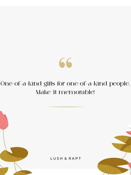 We believe in creating one-of-a-kind gifts for one-of-a-kind people. Let us help you make your next gift memorable.