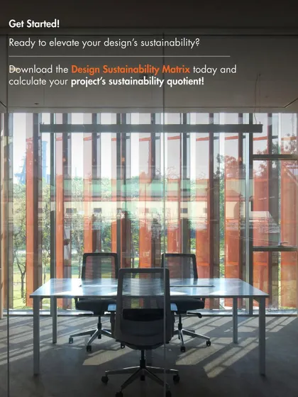 A call to action to download our Design Sustainability Matrix. We believe in sharing our knowledge to elevate the industry's approach to sustainable design and build a better future for the planet.