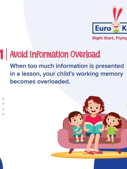 To improve working memory, avoid information overload. Presenting too much information at once can overwhelm a child's capacity to process and remember.
