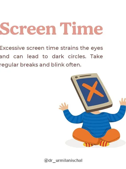 Excessive screen time strains the eyes, which can cause the tiny blood vessels around them to dilate and create a dark appearance. Taking regular breaks and blinking often can help mitigate this.