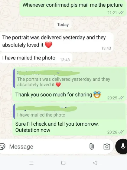 "The portrait was delivered yesterday and they absolutely loved it." Knowing that my painting brought joy to the recipients is the most fulfilling part of my work.