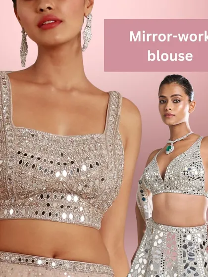 A mirror-work blouse is a must-have this shaadi season. It's perfect for adding sparkle and glamour to your mehendi or sangeet look.