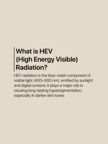 This graphic explains High Energy Visible (HEV) or blue light, which is emitted by the sun and digital screens. It is a major contributor to long-lasting hyperpigmentation, especially in darker skin tones.