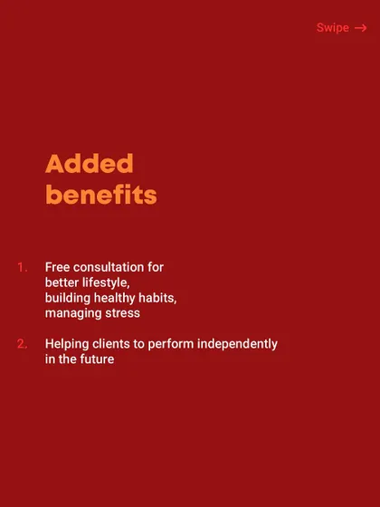 As an added benefit, I offer free consultations on building a better lifestyle and healthy habits. My ultimate goal is to help you learn to perform independently in the future.