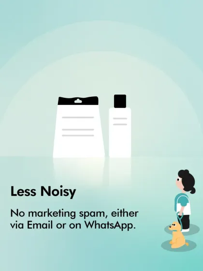 Less noisy means no marketing spam. We respect your inbox and your WhatsApp, focusing on providing value without the clutter.
