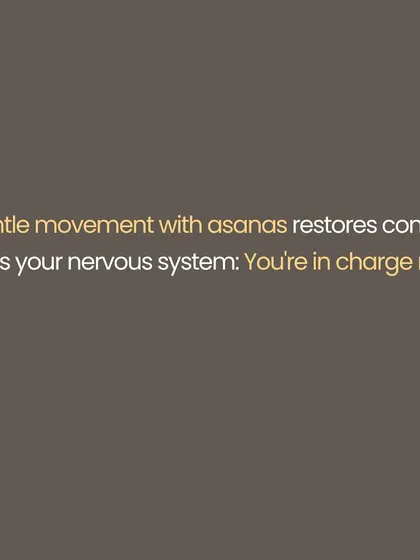 Gentle movement through asanas is a key part of healing. This text explains that mindful movement restores a sense of control, sending a powerful message to your nervous system that you are in charge now.